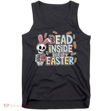 Easter Skeleton Bunny But Did You Dye Spring Egg Tank Top