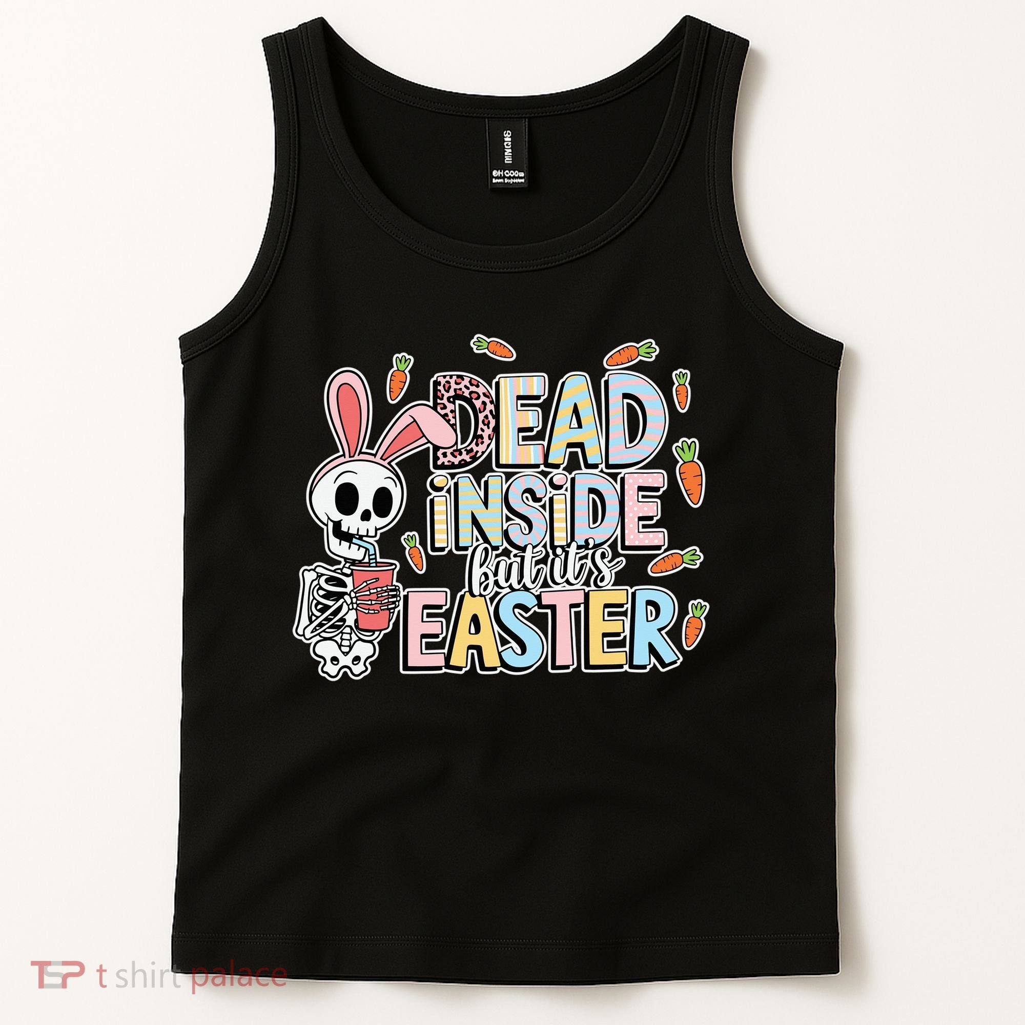 Easter Skeleton Bunny But Did You Dye Spring Egg Tank Top