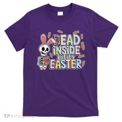 Easter Skeleton Bunny But Did You Dye Spring Egg T-Shirt