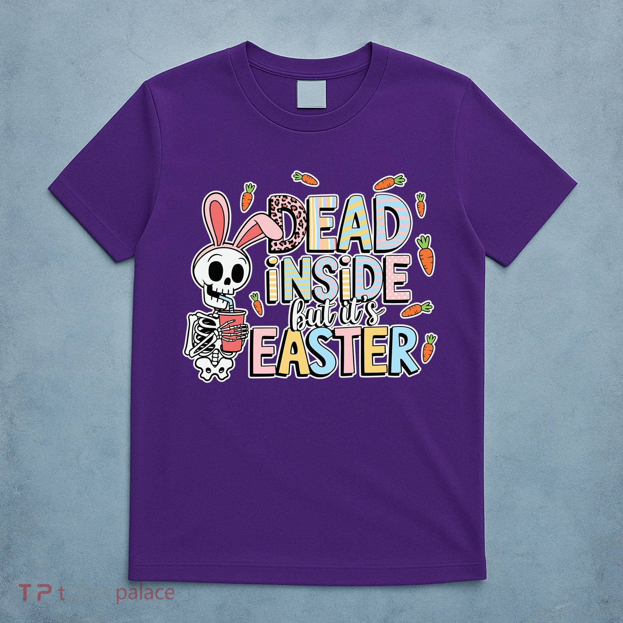 Easter Skeleton Bunny But Did You Dye Spring Egg T-Shirt