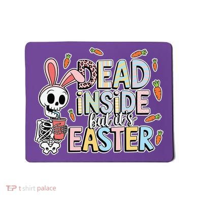 Easter Skeleton Bunny But Did You Dye Spring Egg Mousepad