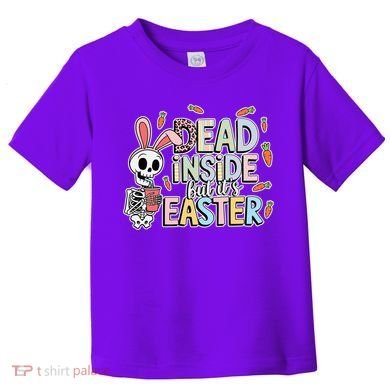 Easter Skeleton Bunny But Did You Dye Spring Egg Toddler T-Shirt