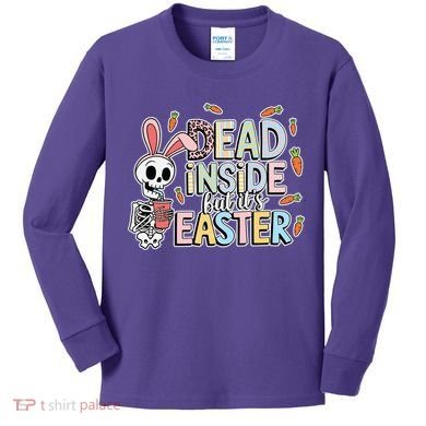 Easter Skeleton Bunny But Did You Dye Spring Egg Kids Long Sleeve Shirt
