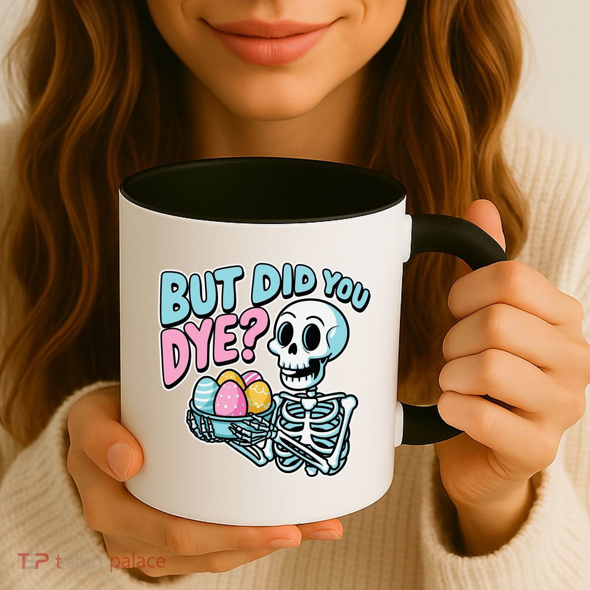 Easter Skeleton Bunny But Did You Dye Spring Egg Coffee Mug