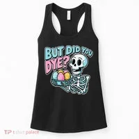 Easter Skeleton Bunny But Did You Dye Spring Egg Women's Tank Top thumb 0