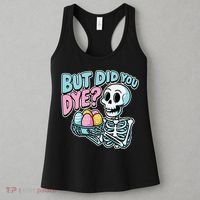Easter Skeleton Bunny But Did You Dye Spring Egg Women's Tank Top thumb 3