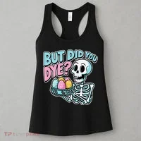Easter Skeleton Bunny But Did You Dye Spring Egg Women's Tank Top thumb 3
