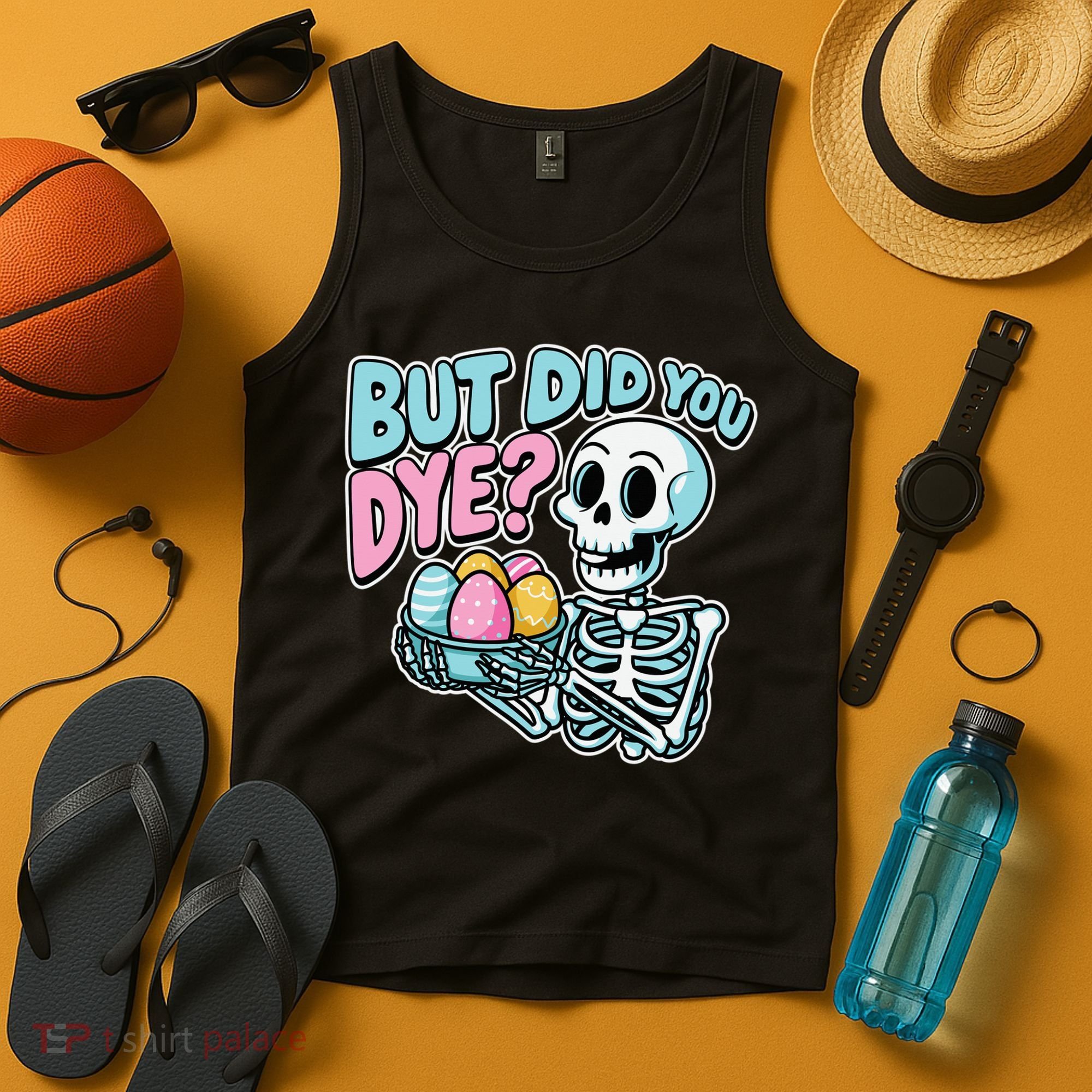 Easter Skeleton Bunny But Did You Dye Spring Egg Tank Top