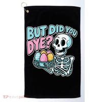 Easter Skeleton Bunny But Did You Dye Spring Egg Golf Towel thumb 0