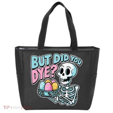 Easter Skeleton Bunny But Did You Dye Spring Egg Tote Bag