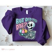 Easter Skeleton Bunny But Did You Dye Spring Egg Sweatshirt thumb 2