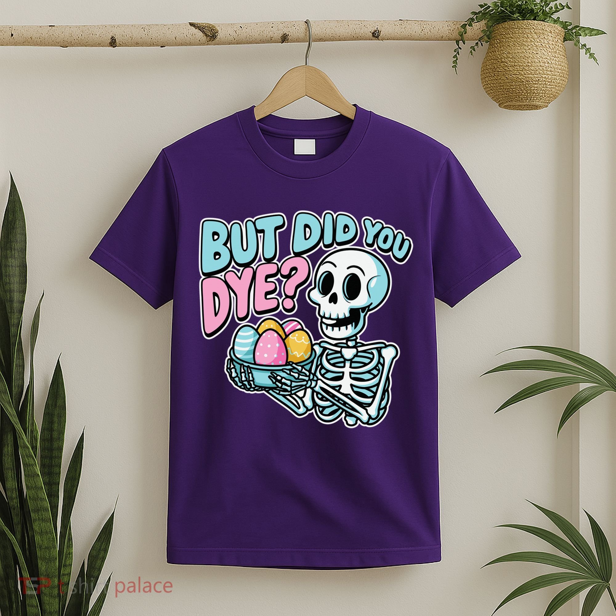 Easter Skeleton Bunny But Did You Dye Spring Egg T-Shirt