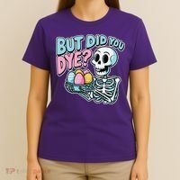 Easter Skeleton Bunny But Did You Dye Spring Egg T-Shirt thumb 4