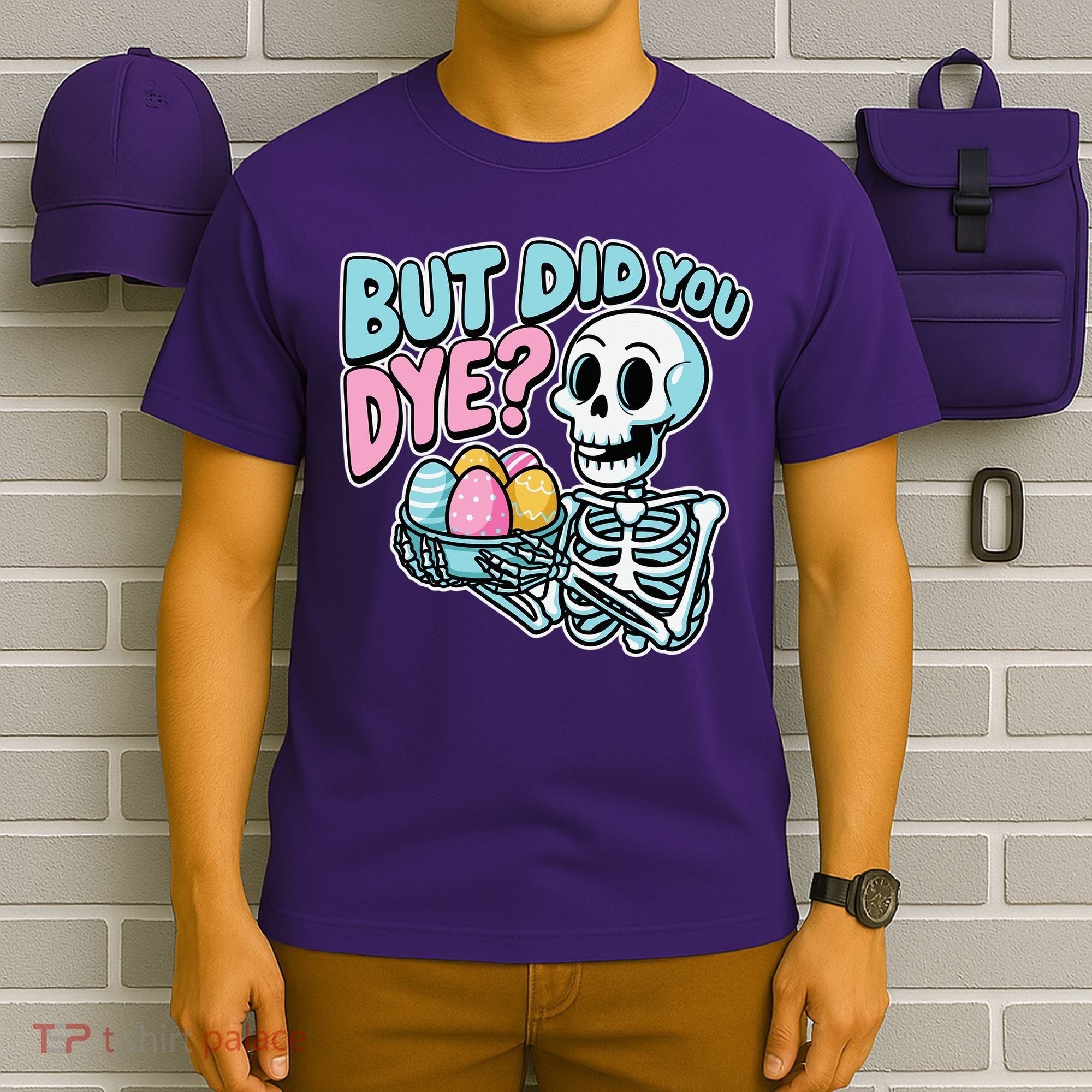 Easter Skeleton Bunny But Did You Dye Spring Egg T-Shirt