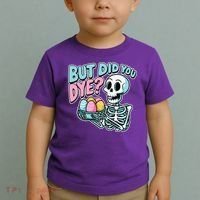 Easter Skeleton Bunny But Did You Dye Spring Egg Toddler T-Shirt thumb 2