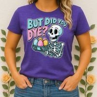 Easter Skeleton Bunny But Did You Dye Spring Egg Women's T-Shirt thumb 2