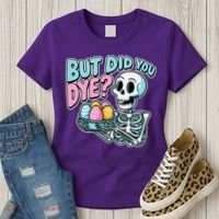 Easter Skeleton Bunny But Did You Dye Spring Egg Women's T-Shirt thumb 3