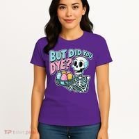 Easter Skeleton Bunny But Did You Dye Spring Egg Women's T-Shirt thumb 4