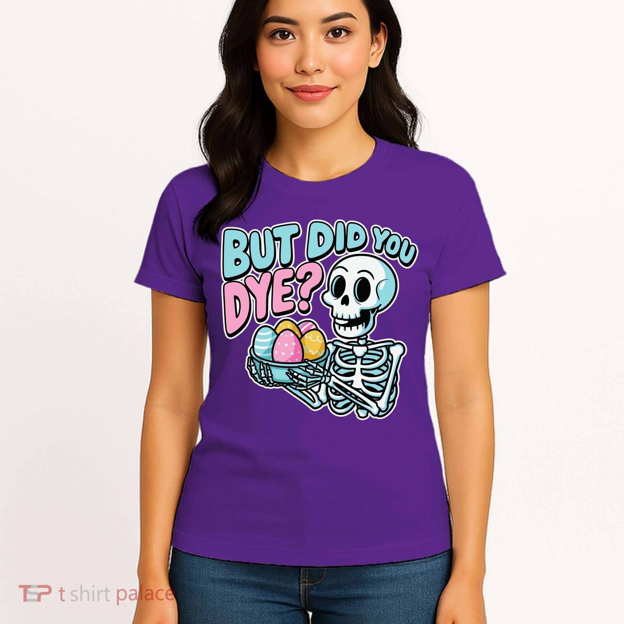 Easter Skeleton Bunny But Did You Dye Spring Egg Women's T-Shirt