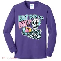 Easter Skeleton Bunny But Did You Dye Spring Egg Kids Long Sleeve Shirt thumb 0