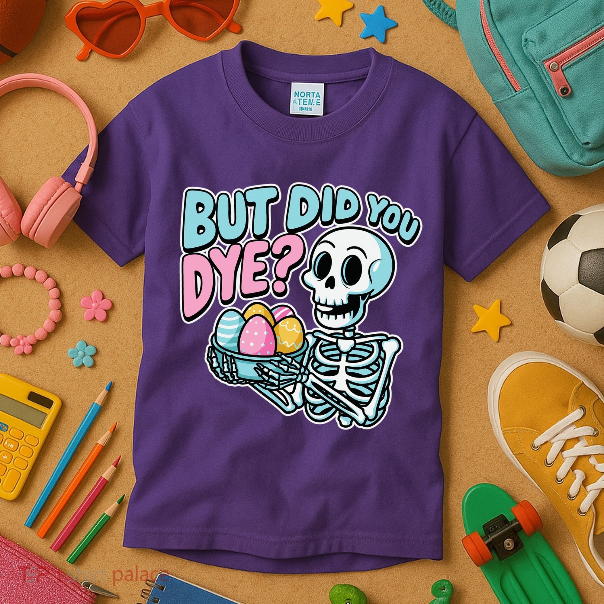 Easter Skeleton Bunny But Did You Dye Spring Egg Kids T-Shirt