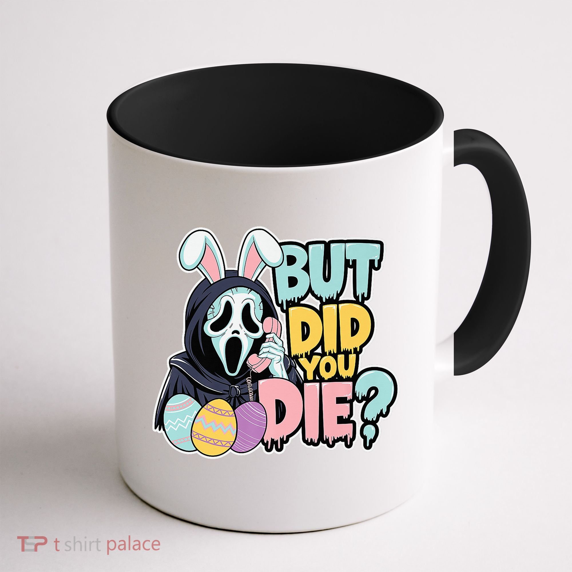 Easter Skeleton Bunny But Did You Dye Spring Egg Coffee Mug