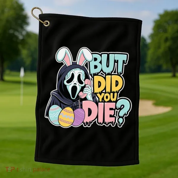 Easter Skeleton Bunny But Did You Dye Spring Egg Golf Towel