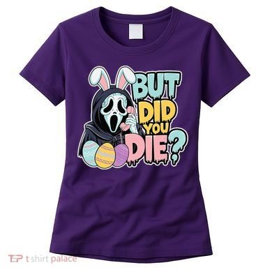 Easter Skeleton Bunny But Did You Dye Spring Egg Women's T-Shirt