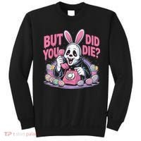 Easter Skeleton Bunny But Did You Dye Spring Egg Sweatshirt thumb 0