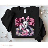Easter Skeleton Bunny But Did You Dye Spring Egg Sweatshirt thumb 2
