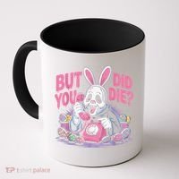 Easter Skeleton Bunny But Did You Dye Spring Egg Coffee Mug thumb 0
