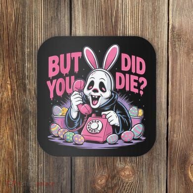 Easter Skeleton Bunny But Did You Dye Spring Egg Coaster
