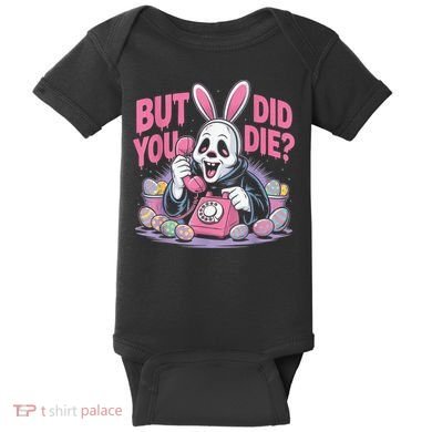 Easter Skeleton Bunny But Did You Dye Spring Egg Baby Bodysuit