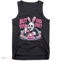 Easter Skeleton Bunny But Did You Dye Spring Egg Tank Top thumb 0