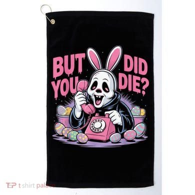 Easter Skeleton Bunny But Did You Dye Spring Egg Golf Towel