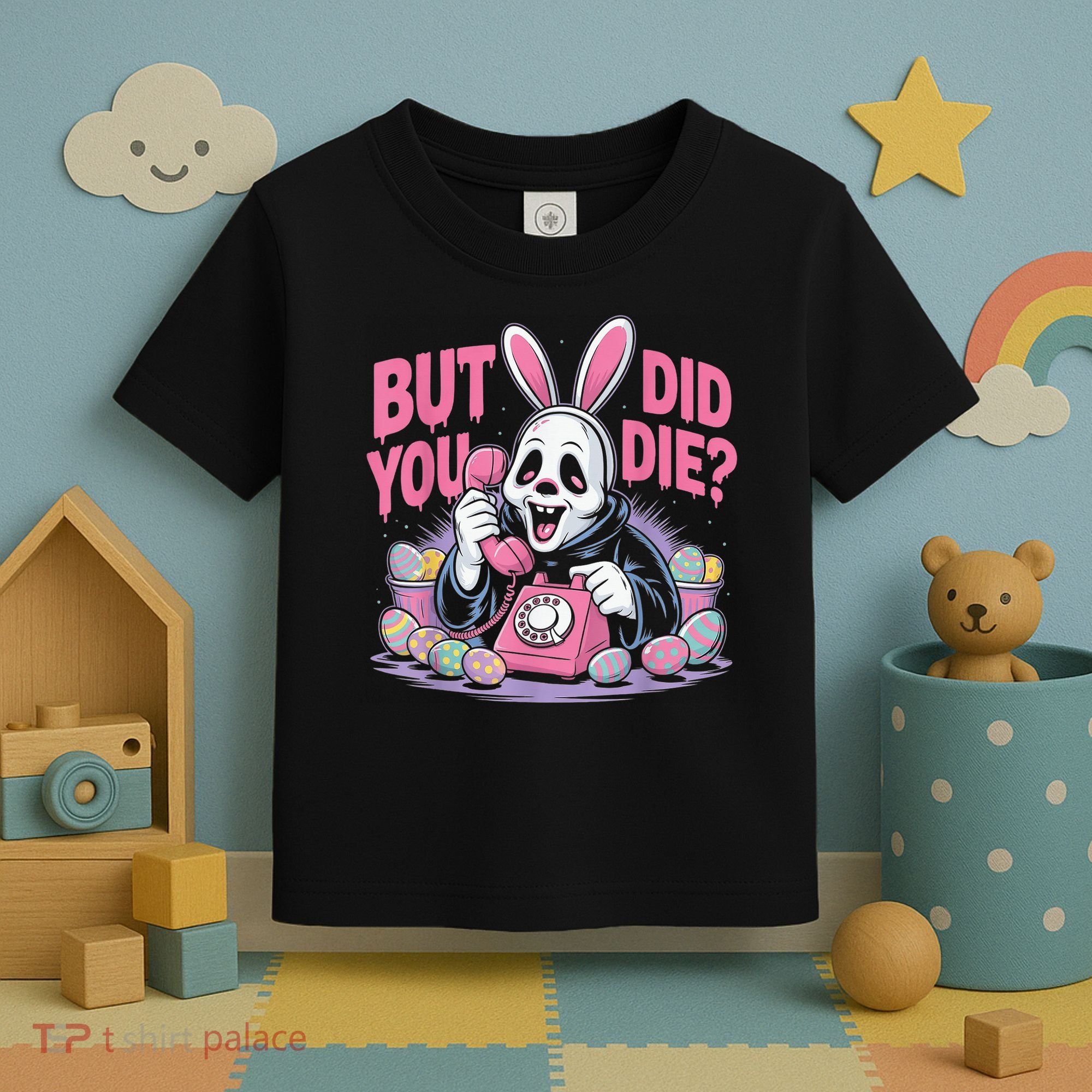 Easter Skeleton Bunny But Did You Dye Spring Egg Toddler T-Shirt