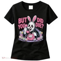 Easter Skeleton Bunny But Did You Dye Spring Egg Women's T-Shirt thumb 0