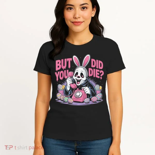 Easter Skeleton Bunny But Did You Dye Spring Egg Women's T-Shirt