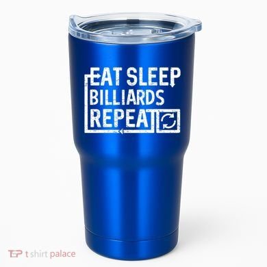 Eat Sleep Billiards Gift Tumbler