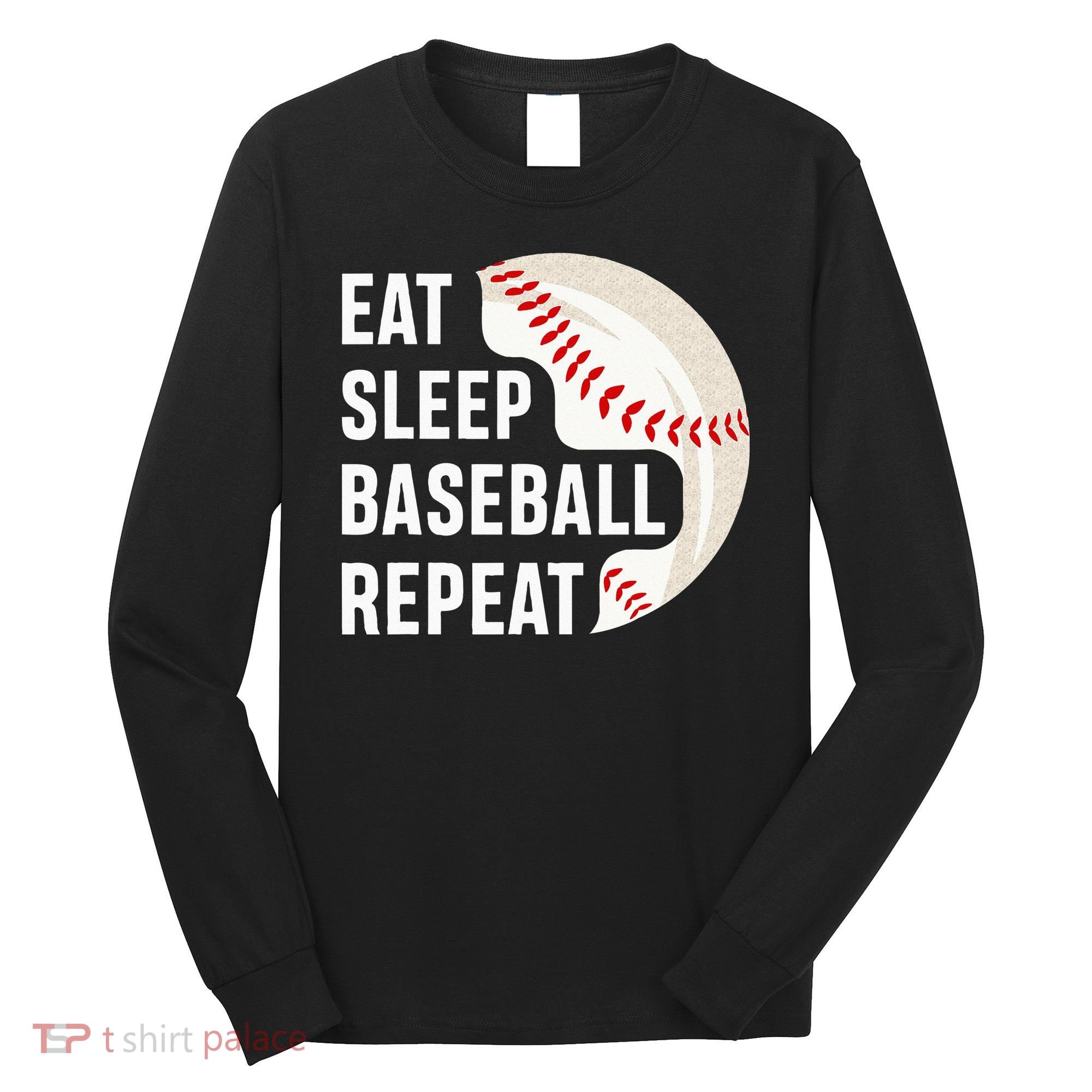 EAT SLEEP BASEBALL REPEAT Baseball Player Long Sleeve Shirt