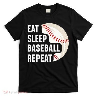 EAT SLEEP BASEBALL REPEAT Baseball Player T-Shirt
