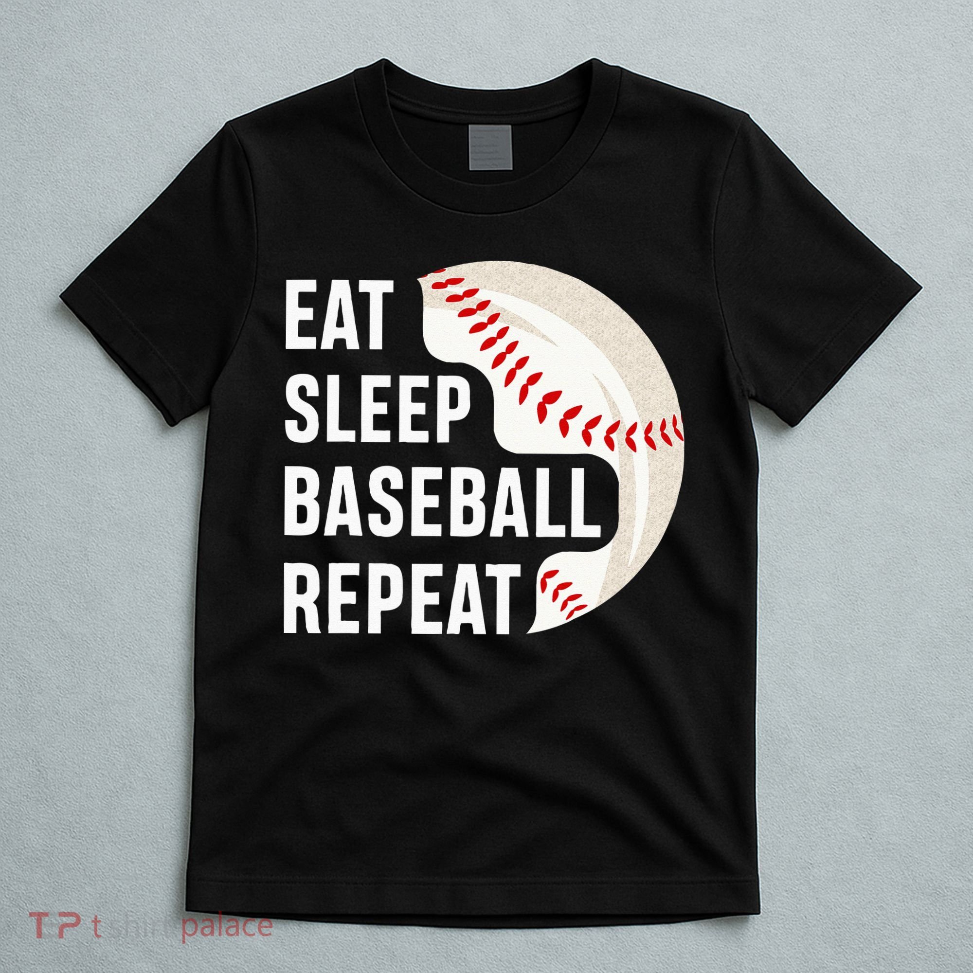EAT SLEEP BASEBALL REPEAT Baseball Player T-Shirt