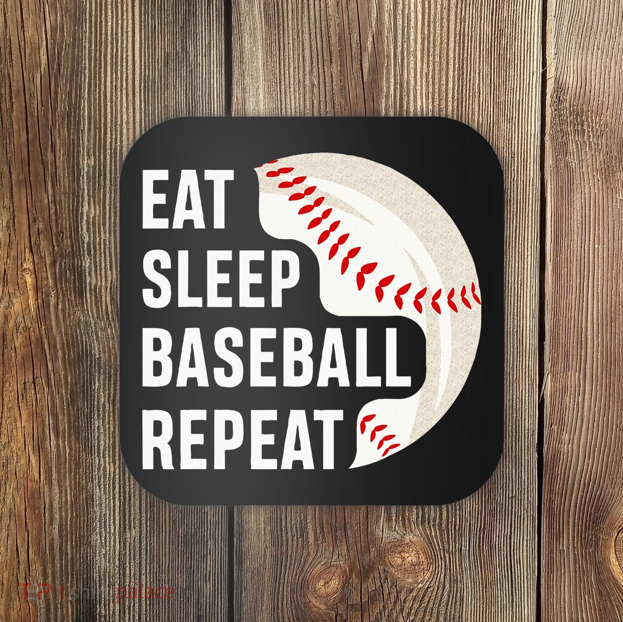 EAT SLEEP BASEBALL REPEAT Baseball Player Coaster