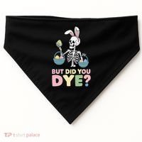 Easter Skeleton Bunny But Did You Dye Funny Spring Egg USA-Made Doggie Bandana thumb 0