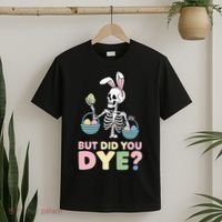 Easter Skeleton Bunny But Did You Dye Funny Spring Egg T-Shirt thumb 2