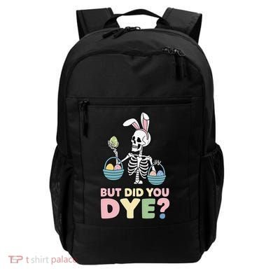 Easter Skeleton Bunny But Did You Dye Funny Spring Egg Backpack