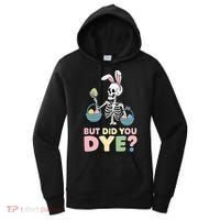Easter Skeleton Bunny But Did You Dye Funny Spring Egg Women's Hoodie thumb 0