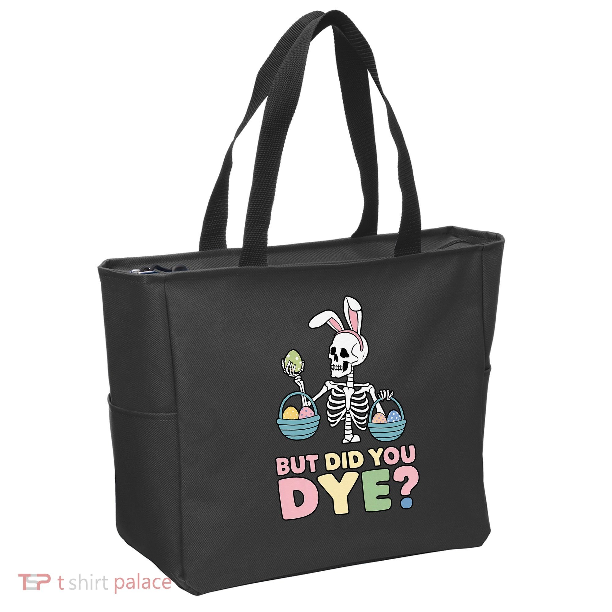Easter Skeleton Bunny But Did You Dye Funny Spring Egg Tote Bag
