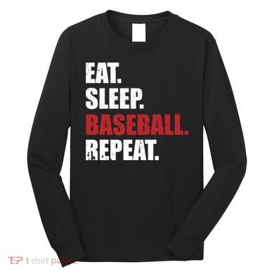 Eat Sleep Baseball Repeat Hoodie Long Sleeve Shirt