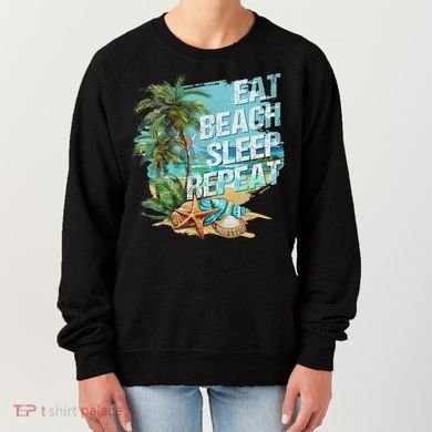Eat Sleep Beach Repeat Summer Vacation Tropical Beach Design Women's Sweatshirt